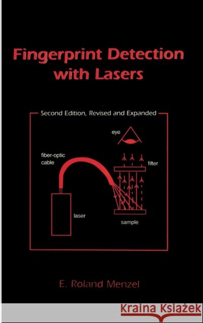 Fingerprint Detection with Lasers E. Roland Menzel Menzel 9780824719746 CRC