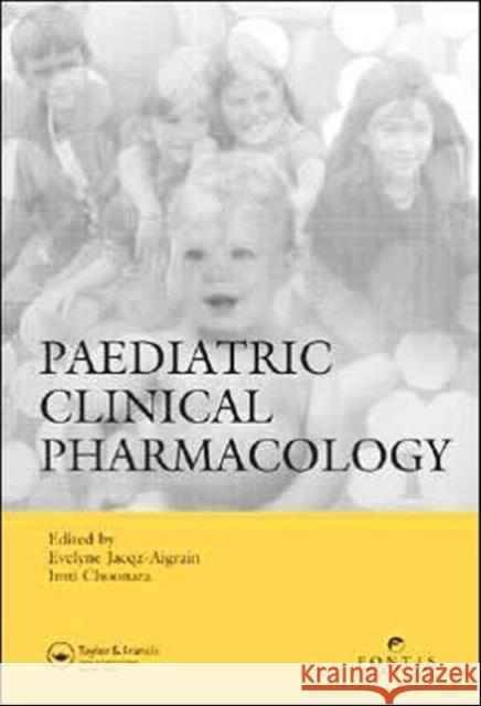 Paediatric Clinical Pharmacology Evelyne Jacqz-Aigrain Imti Choonara 9780824721893 Informa Healthcare