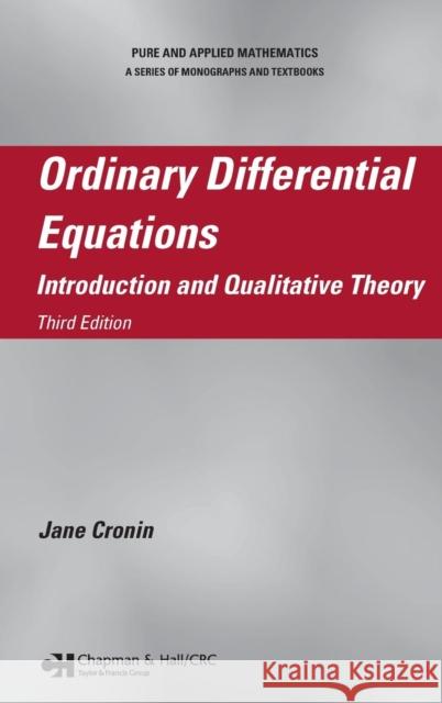 Ordinary Differential Equations: Introduction and Qualitative Theory, Third Edition Cronin, Jane 9780824723378