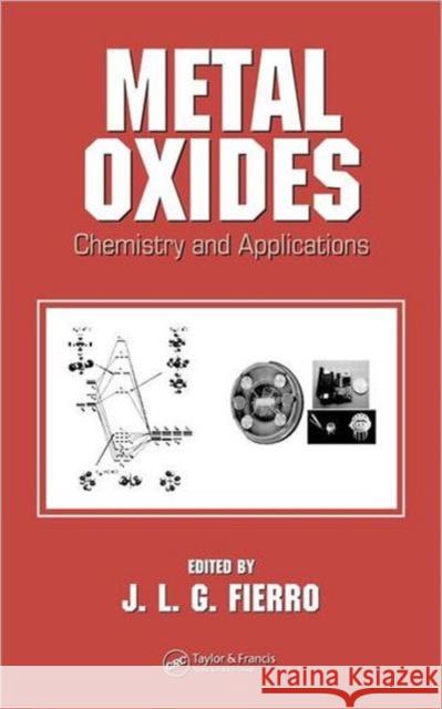 Metal Oxides: Chemistry and Applications Fierro, J. L. G. 9780824723712 CRC
