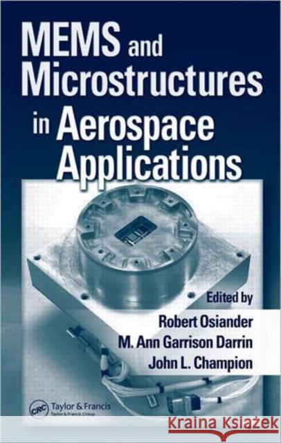 Mems and Microstructures in Aerospace Applications Osiander, Robert 9780824726379 CRC