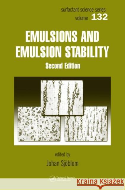Emulsions and Emulsion Stability: Surfactant Science Series/61 Sjoblom, Johan 9780824726959 CRC Press