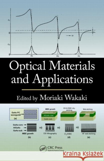 Optical Materials and Applications Moriaki Wakaki Wakaki Wakaki Keiei Kudo 9780824727598 CRC Press