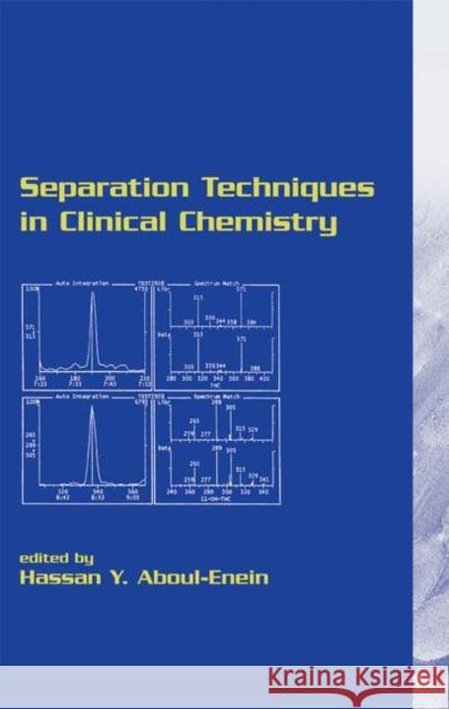Separation Techniques in Clinical Chemistry Hassan Y. Aboul-Enein Aboul-Enein Y. Aboul-Enein Hassan Y. Aboul-Enein 9780824740139