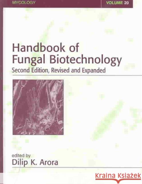 Handbook of Fungal Biotechnology Rai Bharat K. G. Mukerji Paul D. Bridge 9780824740184 CRC