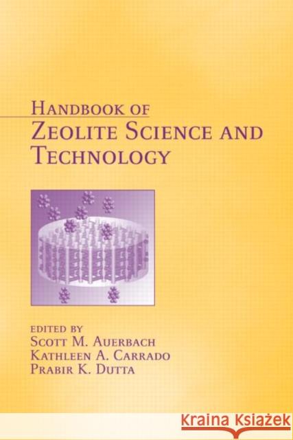 Handbook of Zeolite Science and Technology Scott M. Auerbach Kathleen A. Carrado Prabir K. Dutta 9780824740207 CRC