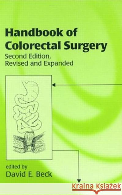 Handbook of Colorectal Surgery David E. Beck 9780824740252 