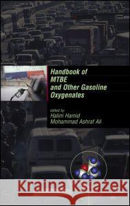 Handbook of Mtbe and Other Gasoline Oxygenates Mohammad Ashraf Sli S. Halim Hamid Hamid Halim Hamid 9780824740580