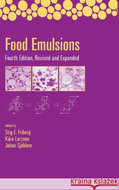 Food Emulsions Stig E. Friberg Kare Larsson Johan Sjoblom 9780824746964 Marcel Dekker