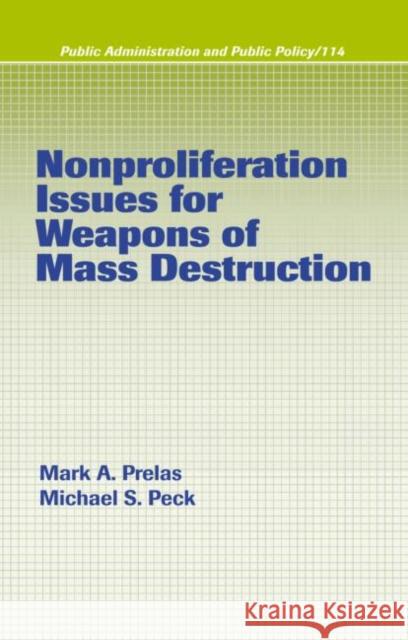 Nonproliferation Issues For Weapons of Mass Destruction Mark A. Prelas Peck Michael                             Prelas A. Prelas 9780824753399