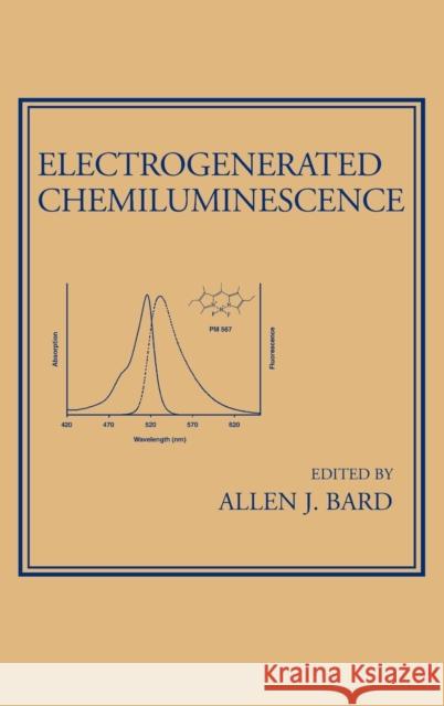 Electrogenerated Chemiluminescence Bard                                     Allen J. Bard Bard J. Bard 9780824753474 CRC
