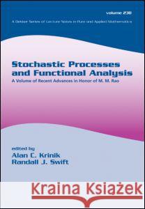 Stochastic Processes and Functional Analysis: A Volume of Recent Advances in Honor of M. M. Rao Krinik, Alan C. 9780824754044 CRC