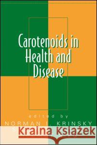 Carotenoids in Health and Disease Norman I. Krinsky Susan T. Mayne Helmut Sies 9780824754167 Marcel Dekker