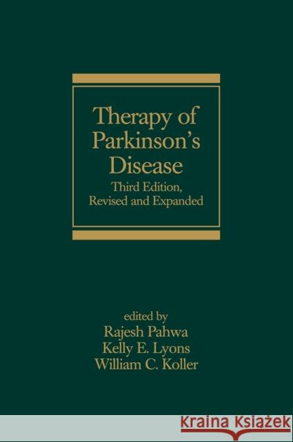 Therapy of Parkinson's Disease Pahwa Pahwa Rajesh Pahwa Kelly Lyons 9780824754556 Informa Healthcare