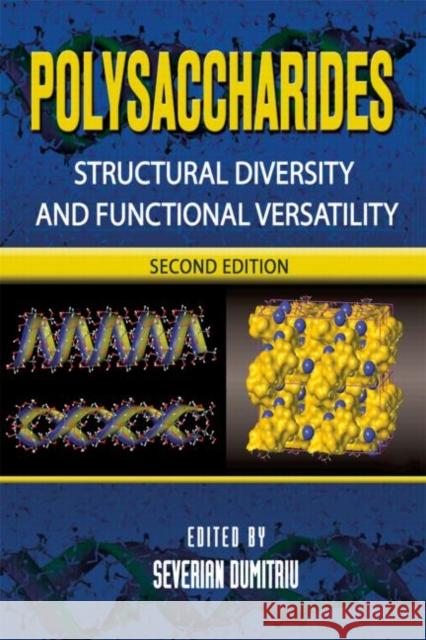 Polysaccharides: Structural Diversity and Functional Versatility, Second Edition Dumitriu, Severian 9780824754808 CRC