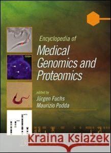 Encyclopedia of Medical Genomics and Proteomics, 2 Volume Set (Print) Fuchs, Jürgen 9780824755645 Taylor & Francis