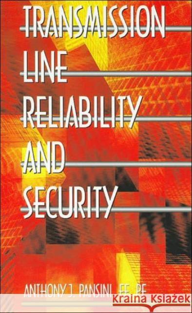 Transmission Line Reliability and Security Pansini J. Pansini 9780824756710 Marcel Dekker