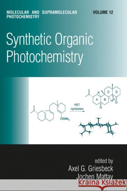Synthetic Organic Photochemistry Griesbeck                                Griesbeck G. Griesbeck Axel G. Griesbeck 9780824757366