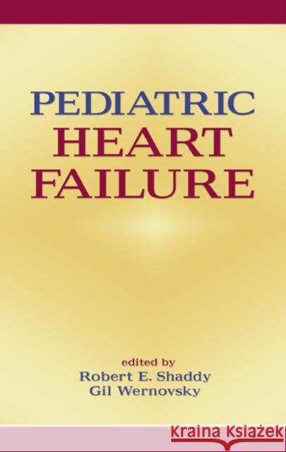 Pediatric Heart Failure Shaddy Wernovsk                          Shaddy Shaddy Robert Shaddy 9780824759292 Informa Healthcare