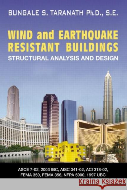 Wind and Earthquake Resistant Buildings: Structural Analysis and Design Taranath, Bungale S. 9780824759346 Marcel Dekker