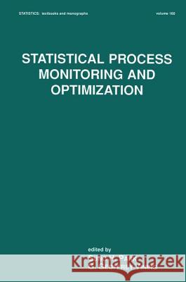 Statistical Process Monitoring and Optimization Sung H. Park G. Geoffrey Vining 9780824760076 Marcel Dekker