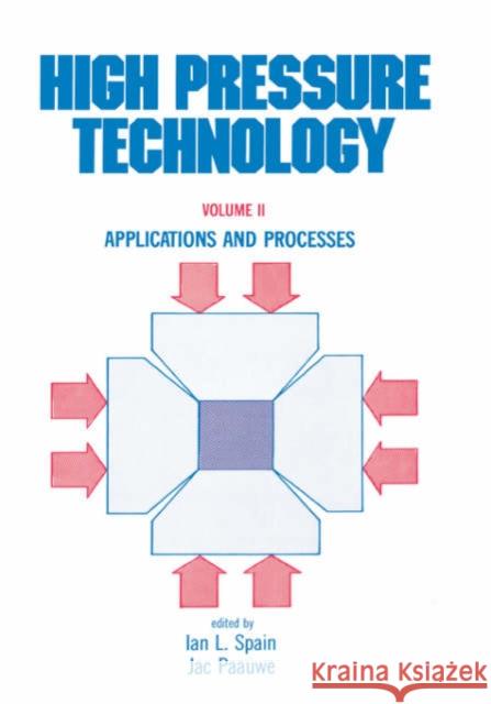 High Pressure Technology: Volume 2: Applications and Processes Spain 9780824765910