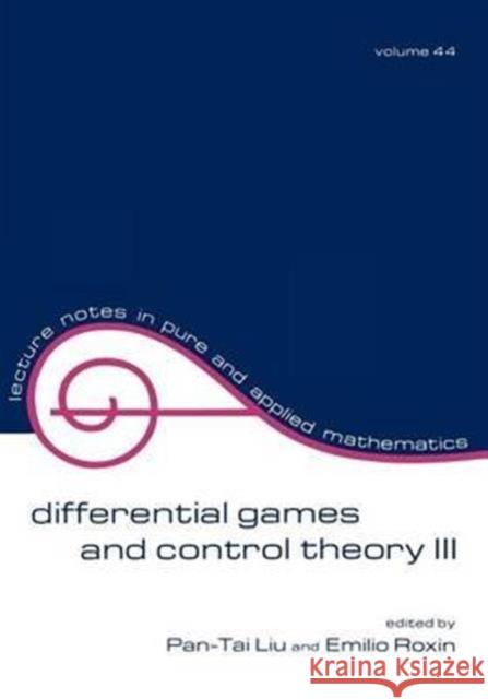 Differential Games and Control Theory III: Proceedings of the Third Kingston Conference Liu, Pan-Tai 9780824768454 CRC