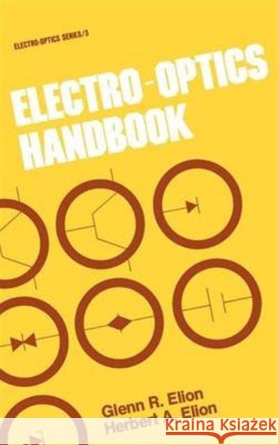 Electro-Optics Handbook G. R. Elion Glenn R. Elion R. Elion G 9780824768799 CRC
