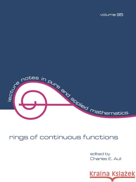 Rings of Continuous Functions Aull, Charles E. 9780824771447 Marcel Dekker