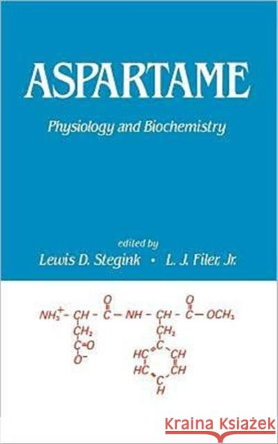 Aspartame : Physiology and Biochemistry L. D. Stegink Filer                                    D. Stegink L 9780824772062 CRC
