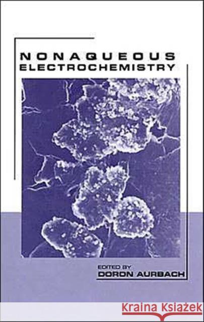 Nonaqueous Electrochemistry Doron Aurbach 9780824773342 Marcel Dekker