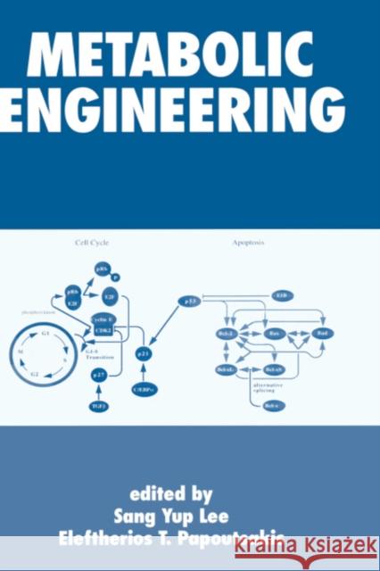 Metabolic Engineering Sang Yuo Lee Eleftherios Terry Terry Papoutsakis 9780824773908 CRC