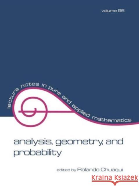 Analysis, Geometry, and Probability: Proceedings of the First Chilean Symposium on Mathematics Chuaqui, Rolando 9780824774196 Marcel Dekker