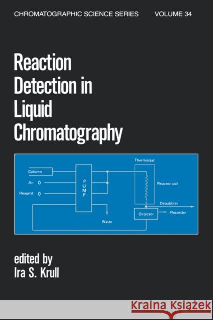 Reaction Detection in Liquid Chromatography Ira S. Krull 9780824775797 Marcel Dekker