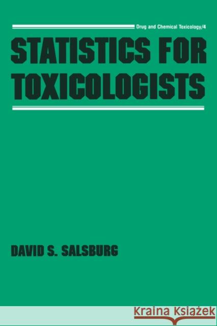 Statistics for Toxicologists David S. Salsburg 9780824775902