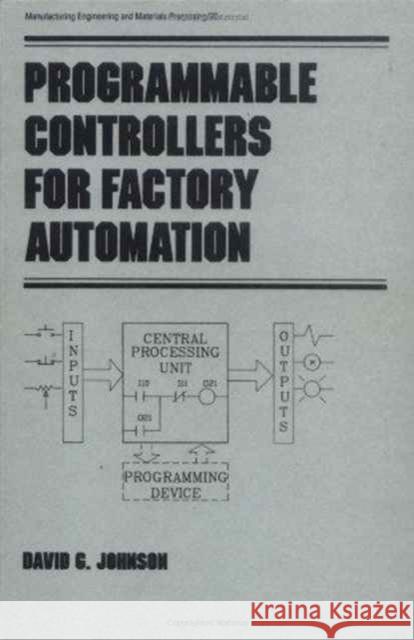 Programmable Controllers for Factory Automation David Johnson   9780824776749