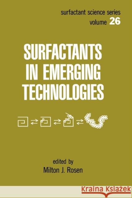 Surfactants in Emerging Technology Mark J. Rosen Rosen 9780824778019