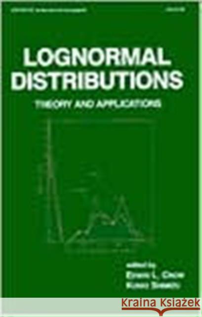 Lognormal Distributions: Theory and Applications Crow 9780824778033 CRC