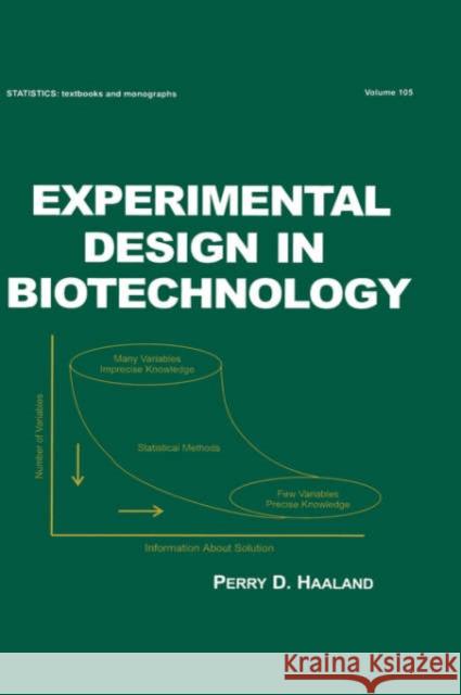Experimental Design in Biotechnology Perry D. Haaland Haaland 9780824778811 CRC