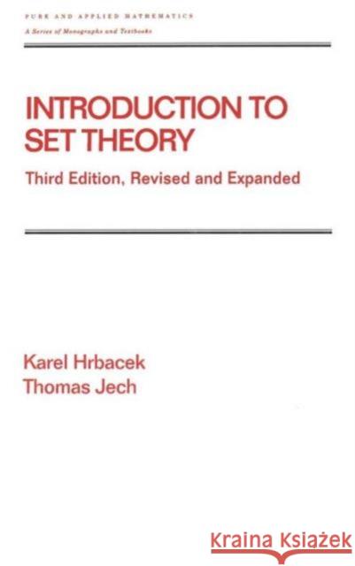 Introduction to Set Theory, Revised and Expanded: Third Edition, Revised and Expanded Taft, Earl 9780824779153 CRC