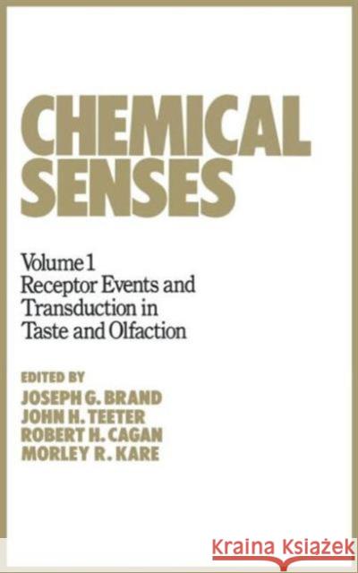 Chemical Senses: Receptor Events and Transduction in Taste and Olfaction Brand, Joseph G. 9780824781620 CRC