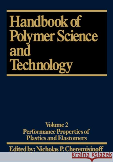 Handbook of Polymer Science and Technology Nicholas P. Cheremisinoff Cheremisinoff 9780824781743