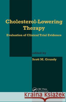 Cholesterol-Lowering Therapy: Evaluation of Clinical Trial Evidence Grundy, Scott M. 9780824782160 Marcel Dekker
