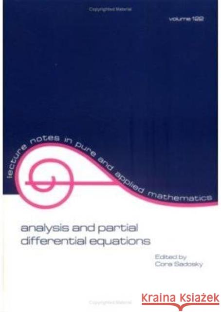 Analysis and Partial Differential Equations: A Collection of Papers Dedicated to Mischa Cotlar C. Sadosky Sadosky 9780824783020 CRC