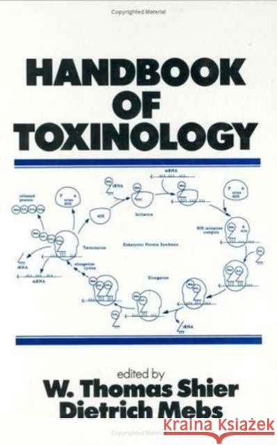 Handbook of Toxinology W. T. Shier D. Mebs Shier Shier 9780824783747