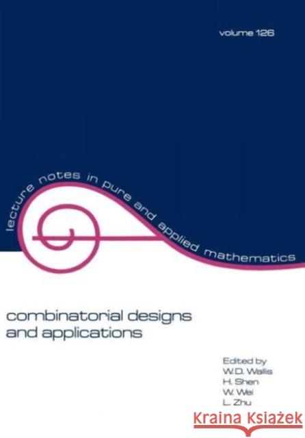 Combinatorial Designs and Applications Combinatorial Designs and Applications Wallis, W. D. 9780824783945 CRC