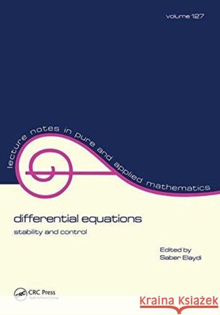 Differential Equations: Stability and Control S. Elaydi Elaydi Elaydi Saber Elaydi 9780824784041