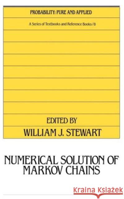 Numerical Solution of Markov Chains Paul Stewart William J. Stewart William J. Stewart 9780824784058 CRC