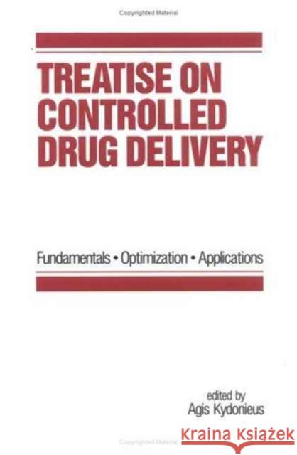 Treatise on Controlled Drug Delivery: Fundamentals-Optimization-Applications Kydonieus, Agis F. 9780824785192 Informa Healthcare