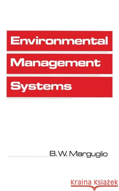 Environmental Management Systems B. Marguglio Marguglio B 9780824785239 CRC